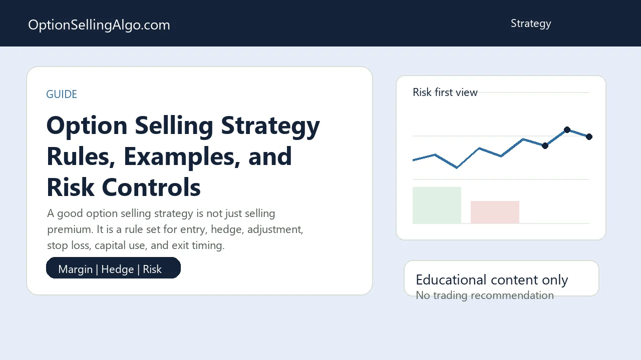 Option Selling Strategy: Choosing the Right Setup for the Market with option selling risk, margin, hedge, and strategy context